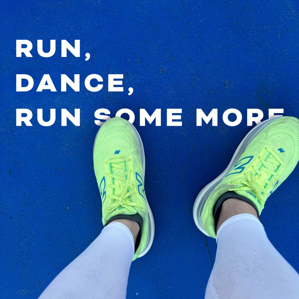 Run, dance, run some more